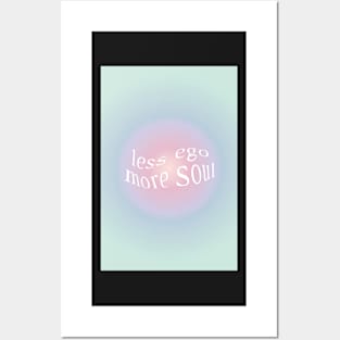 Less Ego More Soul Aura Posters and Art